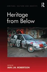 Book cover of Heritage from Below by Iain J.M. Robertson