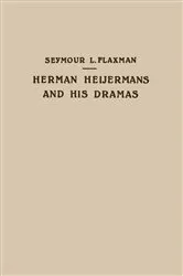 Book cover of Herman Heijermans and His Dramas by Seymour L. Flaxman