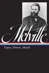 Book cover of Herman Melville: Typee, Omoo, Mardi (LOA #1) by Herman Melville