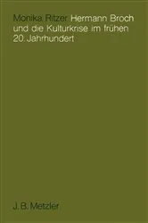 Book cover of Hermann Broch und die Kulturkrise im frÃ¼hen 20. Jahrhundert by Monika Ritzer