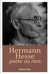 Book cover of Hermann Hesse, poète ou rien by François Mathieu