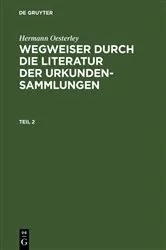 Book cover of Hermann Oesterley: Wegweiser durch die Literatur der Urkundensammlungen. Teil 2 by Hermann Oesterley