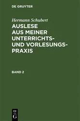Book cover of Hermann Schubert: Auslese aus meiner Unterrichts- und Vorlesungspraxis. Band 2 by Hermann Schubert
