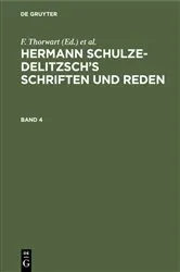Book cover of Hermann Schulze-Delitzsch’s Schriften und Reden. Band 4 by Allgemeiner Verband der auf Selbsthilfe Beruhenden Deutschen Erwerbs- und Wirtschaftsgenossenschaften e. V.