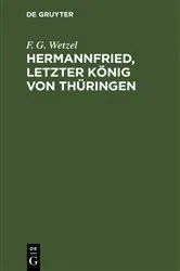 Book cover of Hermannfried, letzter König von Thüringen by F. G. Wetzel