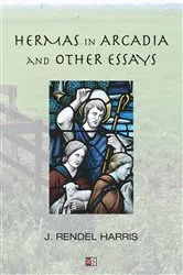 Book cover of Hermas in Arcadia by J. Rendel Harris