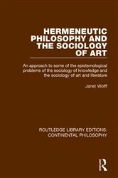 Book cover of Hermeneutic Philosophy and the Sociology of Art by Janet Wolff
