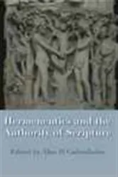 Book cover of Hermeneutics and the Authority of Scripture by Alan Cadwallader