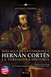 Book cover of Hernán Cortés. La verdadera historia by Antonio Cordero
