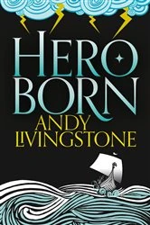 Book cover of Hero Born by Andy Livingstone