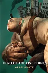 Book cover of Hero of the Five Points by Alan Gratz