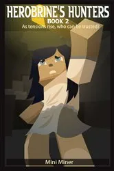 Book cover of Herobrine's Hunters Book 2 by Mini Miner