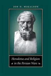 Book cover of Herodotus and Religion in the Persian Wars by Jon D. Mikalson