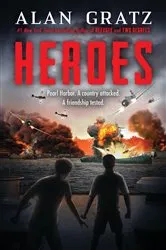 Book cover of Heroes: A Novel of Pearl Harbor by Alan Gratz