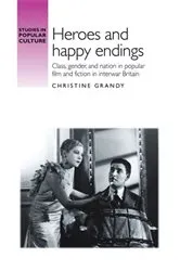 Book cover of Heroes and happy endings by Christine Grandy