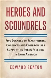 Book cover of Heroes and Scoundrels by Edward Seaton