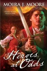 Book cover of Heroes at Odds by Moira J. Moore