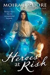 Book cover of Heroes at Risk by Moira J. Moore