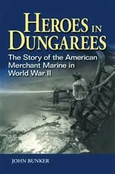 Book cover of Heroes in Dungarees by Estate of: John Bunker