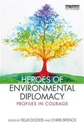 Book cover of Heroes of Environmental Diplomacy by Felix Dodds