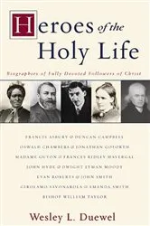 Book cover of Heroes of the Holy Life by Wesley L. Duewel