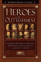 Book cover of Heroes of the Old Testament by Rose Publishing