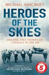 Book cover of Heroes of the Skies by Michael Ashcroft