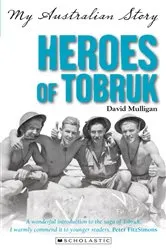 Book cover of Heroes of Tobruk by David Mulligan