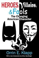 Book cover of Heroes, Villains, and Fools by Orrin E. Klapp