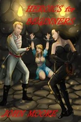 Book cover of Heroics for Beginners by John Moore