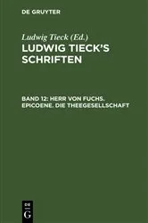 Book cover of Herr von Fuchs. Epicoene. Die Theegesellschaft by Ludwig Tieck