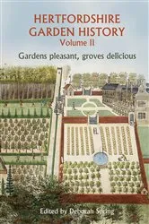 Book cover of Hertfordshire Garden History Volume 2 by Deborah Spring