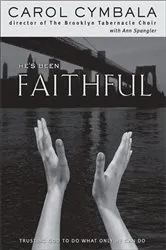 Book cover of He's Been Faithful by Carol Cymbala
