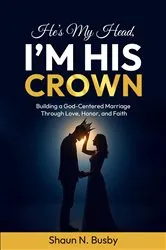 Book cover of He's My Head, I'm His Crown by Unknown