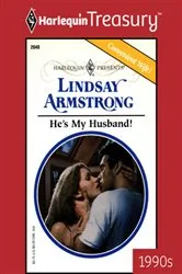 Book cover of HE'S MY HUSBAND! by Lindsay Armstrong