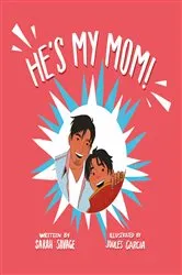 Book cover of He's My Mom! by Sarah Savage