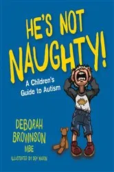 Book cover of He's Not Naughty! by Deborah Brownson