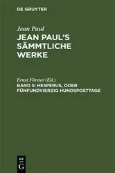 Book cover of Hesperus, oder Fünfundvierzig Hundsposttage (3rd ed.) by Ernst Förster