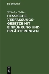 Book cover of Hessische Verfassungsgesetze mit Einführung und Erläuterungen by Wilhelm Calker