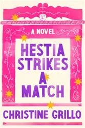 Book cover of Hestia Strikes a Match by Christine Grillo