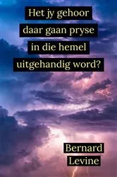 Book cover of Het jy gehoor daar gaan pryse in die hemel uitgehandig word? by Bernard Levine