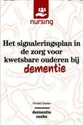 Book cover of Het signaleringsplan in de zorg voor kwetsbare ouderen bij dementie by Ronald Geelen