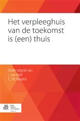 Book cover of Het verpleeghuis van de toekomst is (een) thuis by Joost van Hoof