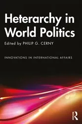Book cover of Heterarchy in World Politics by Philip G. Cerny