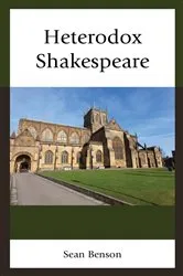 Book cover of Heterodox Shakespeare by Sean Benson