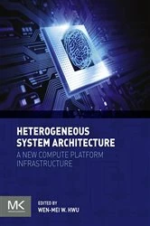 Book cover of Heterogeneous System Architecture by Wen-mei W. Hwu