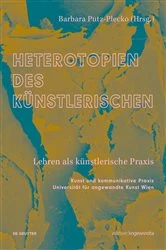 Book cover of Heterotopien des Künstlerischen by Barbara Putz-Plecko