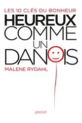 Book cover of Heureux comme un Danois by Malene Rydahl