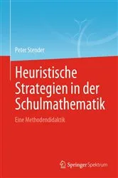 Book cover of Heuristische Strategien in der Schulmathematik by Peter Stender