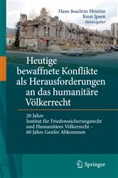 Book cover of Heutige bewaffnete Konflikte als Herausforderungen an das humanitäre Völkerrecht by Hans-Joachim Heintze